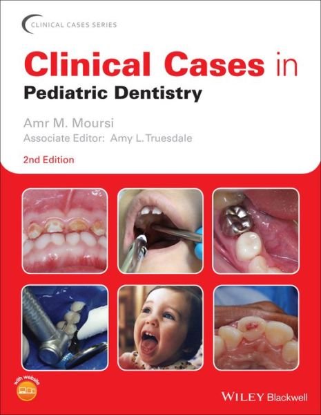 Cover for AM Moursi · Clinical Cases in Pediatric Dentistry - Clinical Cases (Dentistry) (Paperback Bog) (2020)