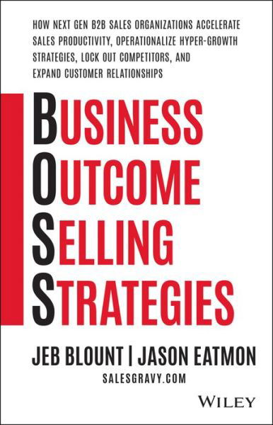 Cover for Blount · Business Outcome Selling Strategies: How Next Gen B2B Sales Organizations Accelerate Sales Productiv ity, Operationalize Hyper–Growth Strategies, Lock (Gebundenes Buch) (2024)