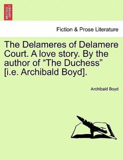 Cover for Archibald Boyd · The Delameres of Delamere Court. a Love Story. by the Author of (Paperback Book) (2011)