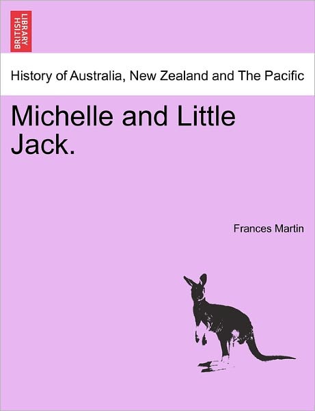 Cover for Frances Martin · Michelle and Little Jack. (Paperback Book) (2011)