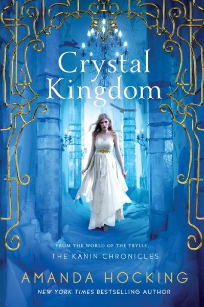 Cover for Amanda Hocking · Crystal Kingdom: The Kanin Chronicles (From the World of the Trylle) - The Kanin Chronicles (Paperback Book) (2015)