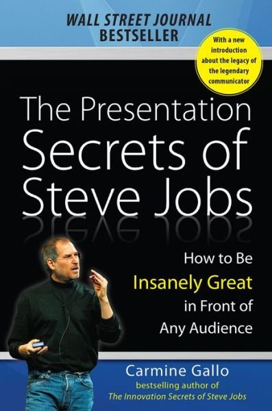 Cover for Carmine Gallo · The Presentation Secrets of Steve Jobs: How to Be Insanely Great in Front of Any Audience (Paperback Bog) [Ed edition] (2016)