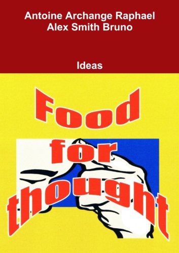 Cover for Antoine Archange Raphael · Food for Thought (Paperback Book) [First edition] (2013)