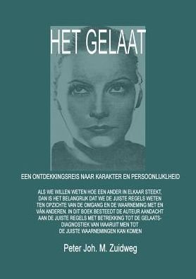 Cover for Peter Joh. M. Zuidweg · Het Gelaat - Een Ontdekkingsreis Naar Karakter en Persoonlijkheid (Pocketbok) [Dutch edition] (2014)