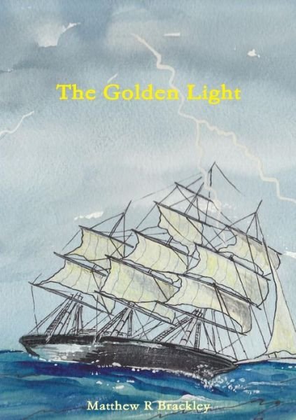 Cover for Matthew R Brackley · The Golden Light (Pocketbok) (2015)