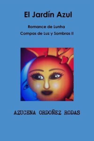 Cover for Azucena Ordoñez Rodas · Romance De Lunha II El Jardin Azul (Pocketbok) (2016)