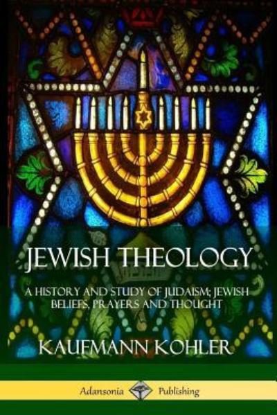 Cover for Kaufmann Kohler · Jewish Theology (Taschenbuch) (2018)