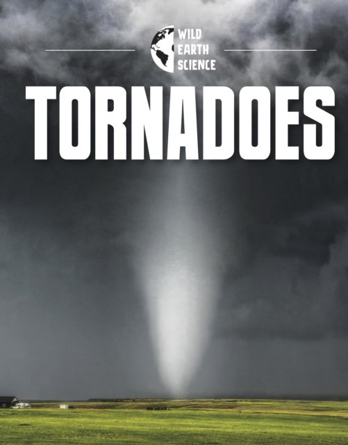 Cover for Jaclyn Jaycox · Tornadoes - Wild Earth Science (Paperback Book) (2023)