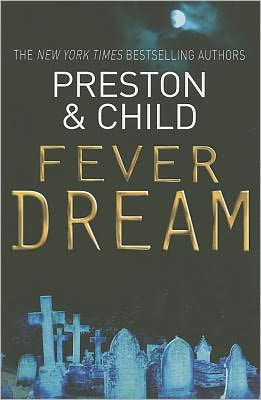 Cover for Douglas Preston · Fever Dream: An Agent Pendergast Novel - Agent Pendergast (Taschenbuch) (2011)