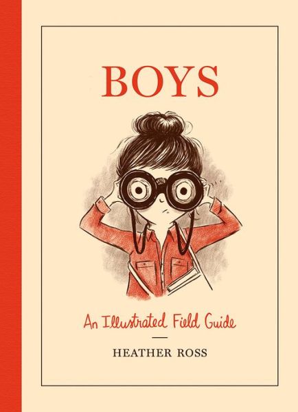 Boys: An Illustrated Field Guide - Heather Ross - Książki - Abrams - 9781419723889 - 12 września 2017