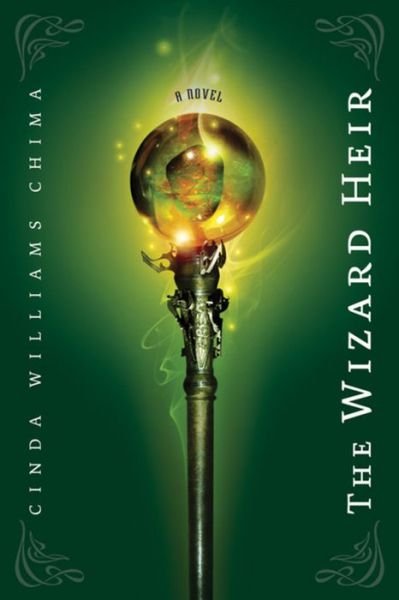 Cover for Cinda Williams Chima · The Wizard Heir - The Heir Chronicles (Paperback Book) (2008)