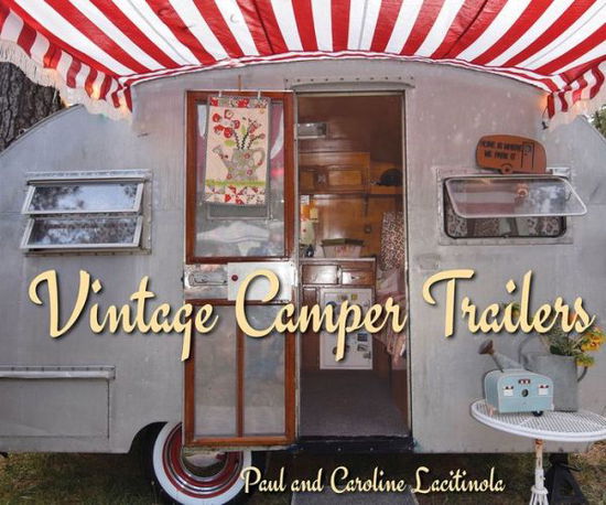 Cover for Paul Lacitinola · Vintage Camping Trailers (Hardcover Book) (2016)