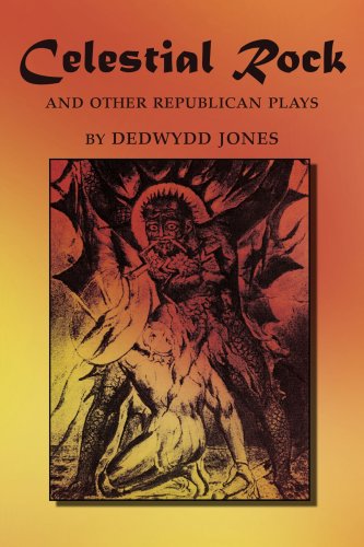 Cover for Dedwydd Jones · Celestial Rock and Other Republican Plays (Paperback Book) (2007)