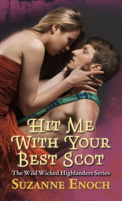 Cover for Suzanne Enoch · Hit Me with Your Best Scot (Innbunden bok) (2021)