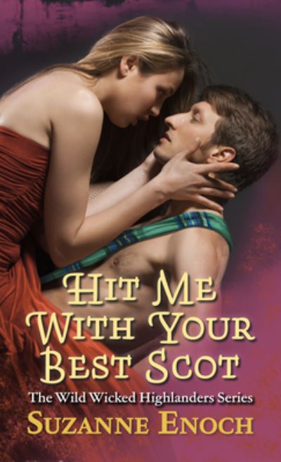 Cover for Suzanne Enoch · Hit Me with Your Best Scot (Hardcover Book) (2021)