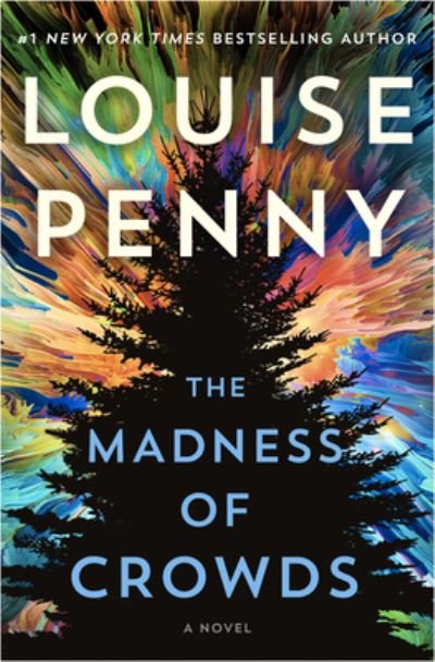 Cover for Louise Penny · The Madness of Crowds (Hardcover bog) (2021)