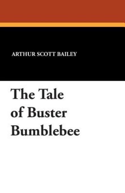 Cover for Arthur Scott Bailey · The Tale of Buster Bumblebee (Paperback Book) (2024)