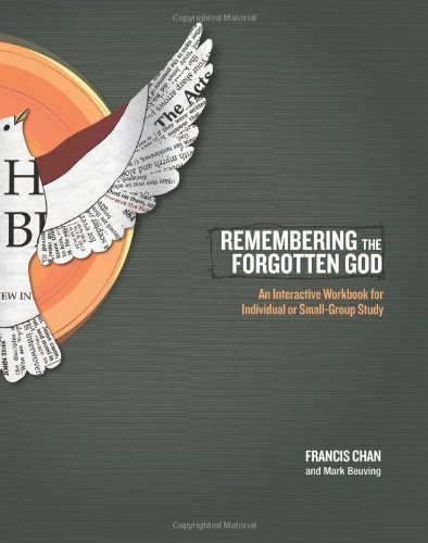 Remembering the Forgotten God Workbook: An Interactive Workbook for Individual and Small Group Study - Francis Chan - Bøger - David C Cook Publishing Company - 9781434700889 - 1. marts 2010