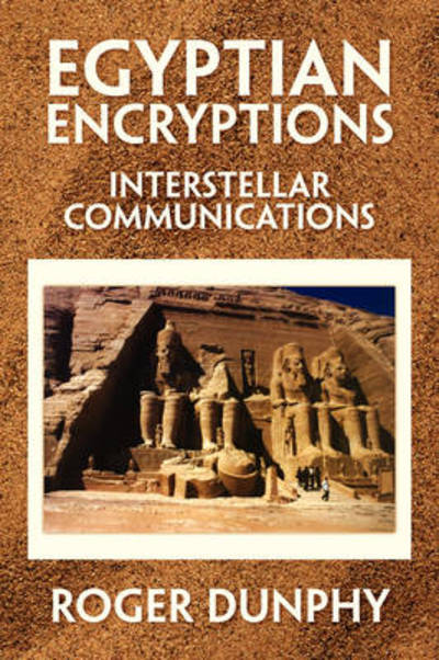 Cover for Roger Dunphy · Egyptian Encryptions: Interstellar Communications (Paperback Bog) (2009)