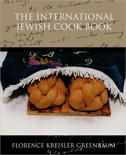 Cover for Florence Kreisler Greenbaum · The International Jewish Cook Book (Paperback Book) (2009)