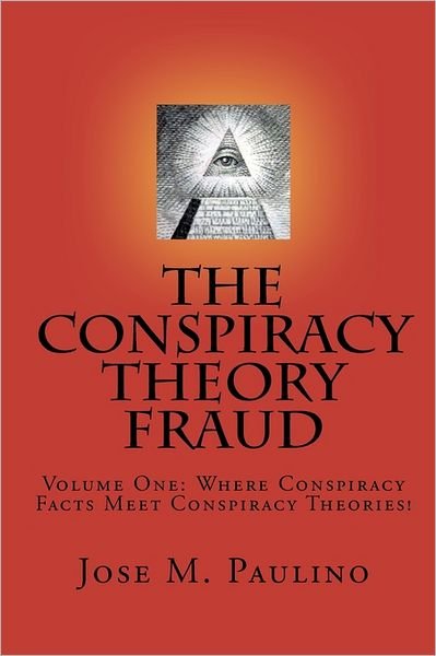 Cover for Jose M Paulino · The Conspiracy Theory Fraud (Paperback Book) (2008)
