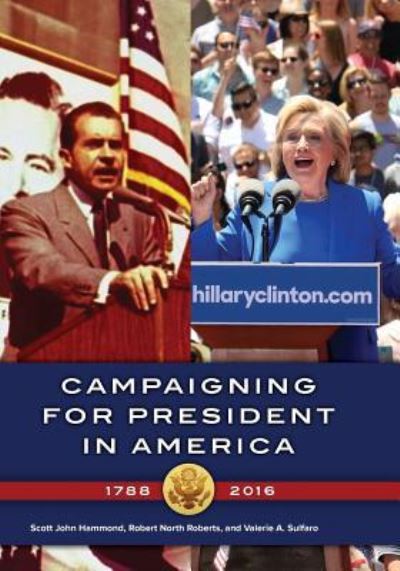 Cover for Scott John Hammond · Campaigning for President in America, 1788–2016 (Paperback Book) (2016)