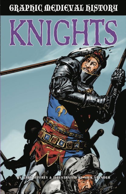 Cover for Gary Jeffrey · Graphic Medieval History: Knights - Graphic Medieval History (Paperback Book) (2023)
