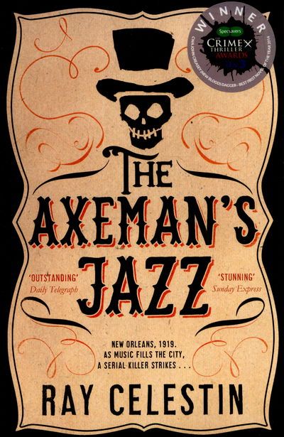 Cover for Ray Celestin · The Axeman's Jazz (Paperback Book) [Main Market Ed. edition] (2015)