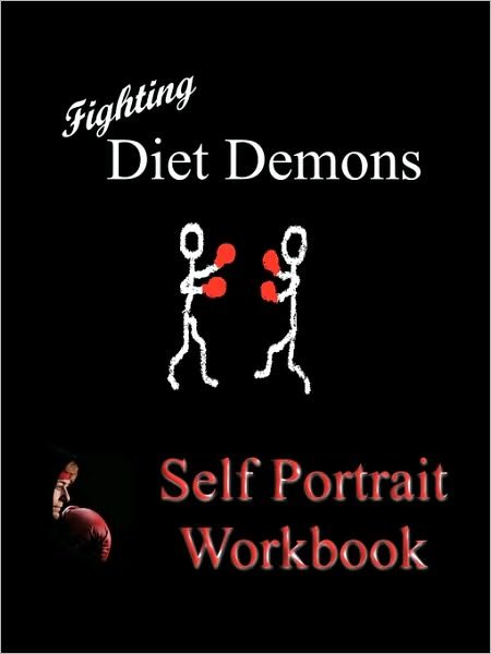 Cover for Sue a Davis · Fighting Diet Demons: Self Protrait Workbook (Paperback Book) (2010)