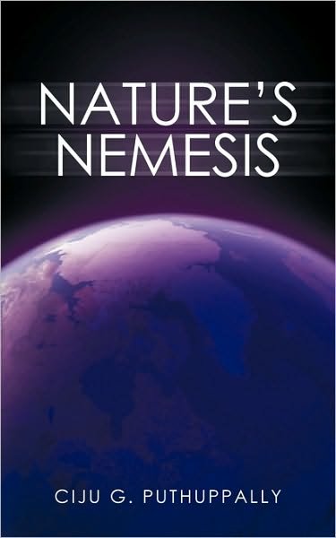 Cover for Ciju G Puthuppally · Nature's Nemesis (Pocketbok) (2009)
