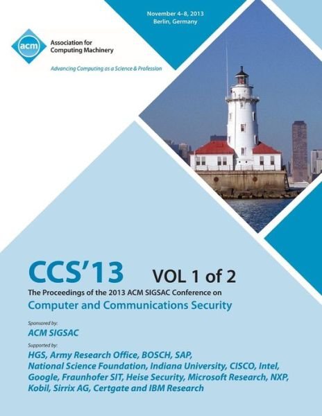 Cover for Ccs 13 Conference Committtee · CCS 13 The Proceedings of the 2013 ACM SIGSAC Conference on Computer and Communications Security V1 (Paperback Book) (2013)