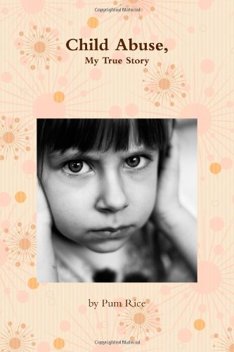 Cover for Pum Rice · Child Abuse, My Story (Paperback Bog) (2011)