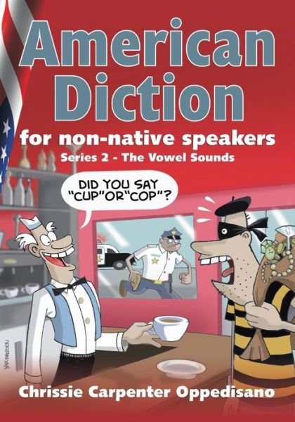 Cover for Chrissie Carpenter Oppedisano · American Diction for Non-native Speakers: Series 2 -the Vowel Sounds (Pocketbok) (2011)