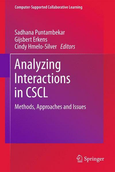 Cover for Sadhana Puntambekar · Analyzing Interactions in CSCL: Methods, Approaches and Issues - Computer-Supported Collaborative Learning Series (Paperback Book) [2011 edition] (2013)