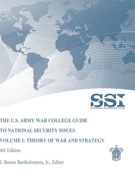 Cover for J Boone Barthlomees Jr · The U.s. Army War College Guide to National Security Issues Volume I: Theory of War and Strategy (Paperback Book) (2010)