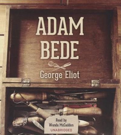 Cover for George Eliot · Adam Bede (CD) (2013)