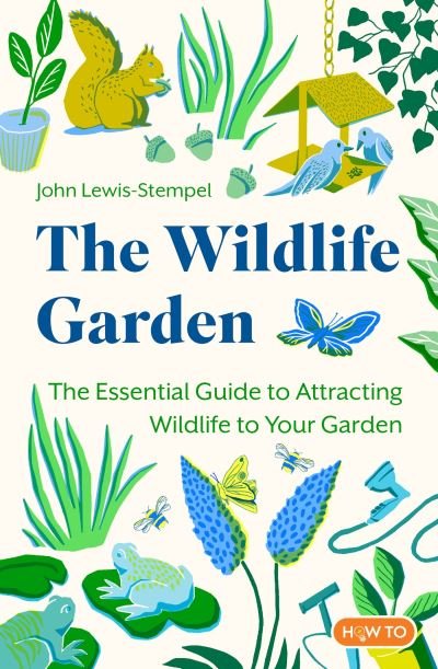 Cover for John Lewis-Stempel · The Wildlife Garden (Paperback Bog) (2024)