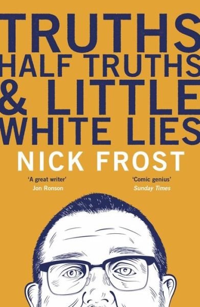 Cover for Nick Frost · Truths, Half Truths and Little White Lies (Taschenbuch) (2016)