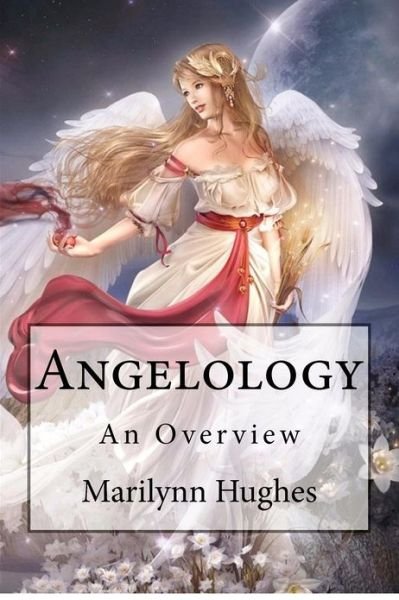 Cover for Marilynn Hughes · Angelology: an Overview (Taschenbuch) (2012)