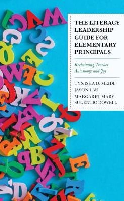 Cover for Tynisha D. Meidl · The Literacy Leadership Guide for Elementary Principals: Reclaiming Teacher Autonomy and Joy (Hardcover Book) (2018)