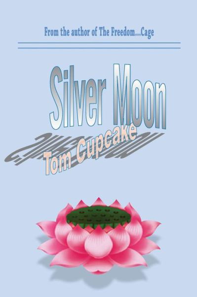 Cover for Luong Ung-lai · Silver Moon, Tom Cupcake (Pocketbok) (2013)