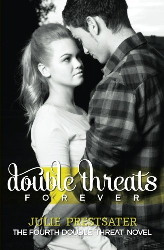 Cover for Julie Prestsater · Double Threats Forever (Double Threat Series) (Paperback Book) (2012)