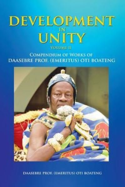Cover for Daasebre Prof (Emeritus) Oti Boateng · Development in Unity Volume Two (Pocketbok) (2015)