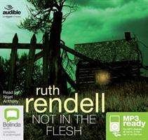 Not in the Flesh - A Chief Inspector Wexford Mystery - Ruth Rendell - Hörbuch - Bolinda Publishing - 9781489052889 - 1. September 2015