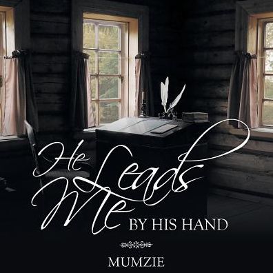 Cover for Mumzie · He Leads Me by His Hand (Paperback Book) (2014)