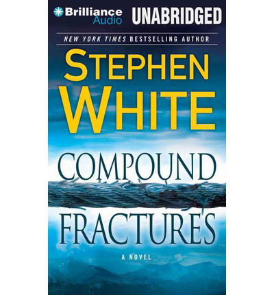 Cover for Stephen White · Compound Fractures (Alan Gregory Series) (MP3-CD) [Mp3 Una edition] (2014)