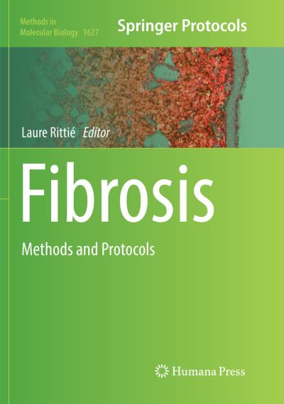 Cover for Fibrosis: Methods and Protocols - Methods in Molecular Biology (Paperback Book) [Softcover reprint of the original 1st ed. 2017 edition] (2018)