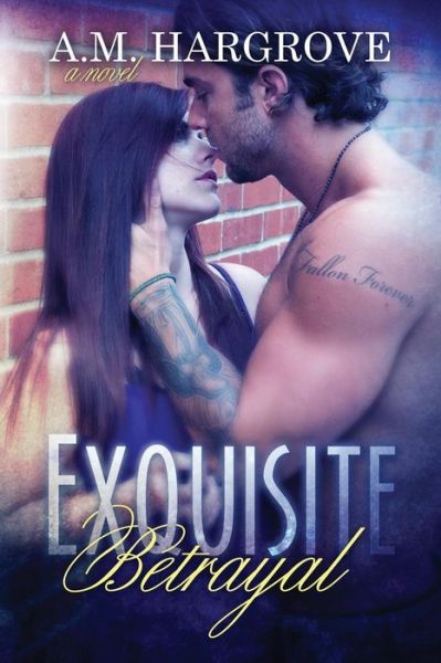 Cover for A M Hargrove · Exquisite Betrayal (Paperback Book) (2013)