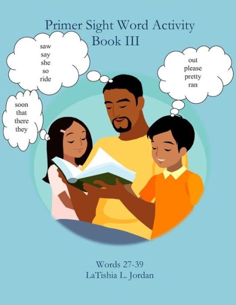 Cover for Latishia L Jordan · Primer Sight Word Activity Book III (Paperback Book) (2013)