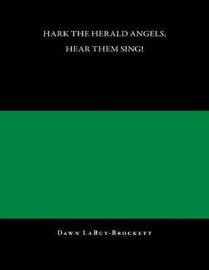 Cover for Dawn Labuy-brockett · Hark the Herald Angels, Hear Them Sing (Paperback Book) (2014)